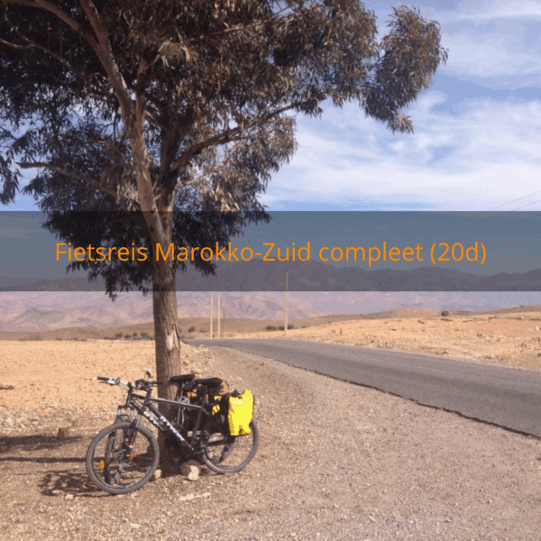 Fietsreis Marokko-Zuid compleet (20d)